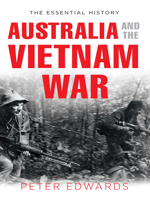 Title details for Australia and the Vietnam War by Peter Edwards - Available